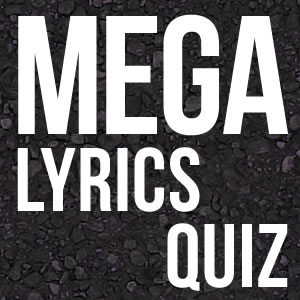 Mega Song Lyrics Quiz